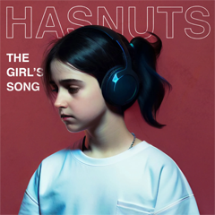 Hasnuts — The Girl’s Song